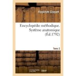Encyclop�die m�thodique - syst�me anatomique