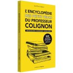 L'encyclopdie des petits trucs du professeur colignon - orthographe, grammaire, conjugaison