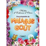 Encyclop�die (tr�s subjective) du mauvais go�t