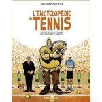 L'encyclopdie du tennis - tome 1 - tout ce qu'il faut savoir pour devenir un champion