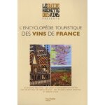 L'encyclopdie touristique des vins de france