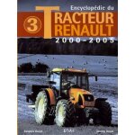 Encyclopédie du tracteur renault - 2000 - 2005 Encyclopédie du tracteur renault - 2000 - 2005