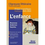 L'enfance - rousseau : emile (livres 1 et 2) - andersen : contes - soyinka : ak, les annes d'enfance ...