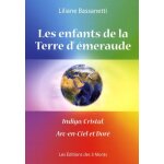 Les enfants de la terre d'�meraude - indigo, cristal, arc - en - ciel et dor�