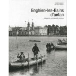 Enghien - les - bains d'antan - a travers la carte postale ancienne