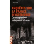 Enqu�tes sur la france myst�rieuse - ph�nom�nes inexpliqu�s, enigmes historiques, sites myst�rieux, lieux ...