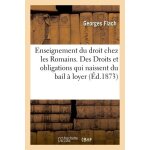 De l'enseignement du droit chez les romains - des droits et obligations qui naissent du bail a loyer