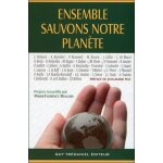 Ensemble sauvons notre plante - ecologie - sant - conscience - avenir
