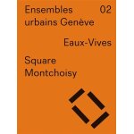 Ensembles urbains gen�ve t. 2 - square montchoisy