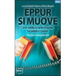 Eppur si muove. come cambia la sanit� in europa, fra pubblic