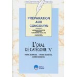 Les epreuves orales cadre a - l'�preuve de culture g�n�rale, le commentaire et l'entretien, les epreuves ...