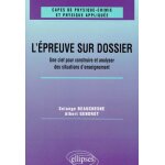 L'�preuve sur dossier du capes de physique - chimie - une clef pour construire et analyser des situations ...
