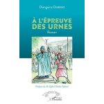 A l'�preuve des urnes