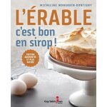 L'�rable, c'est bon en sirop !