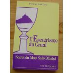 L'�sot�risme du graal - secret du mont saint - michel