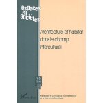 Espaces et soci�t�s n 113 - 114 janvier 2 - architecture et habitat dans le champ interculturel