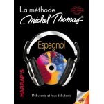 Espagnol - la mthode michel thomas, dbutant et faux dbutants (7 cd audio)