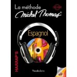 Espagnol - la m�thode michel thomas, vocabulaire (5 cd audio)