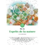 Esprits de la nature - 60 coloriages anti - stress Esprits de la nature - 60 coloriages anti - stress