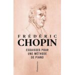 Esquisses pour une méthode de piano Esquisses pour une méthode de piano