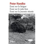 Essai sur la fatigue - essai sur le juke - box - essai sur la journée réussie Essai sur la fatigue - essai sur le juke - box - essai sur la journée réussie