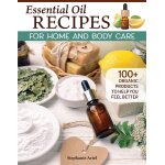 Essential oil recipes for home and body care Essential oil recipes for home and body care