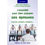 L'essentiel pour bien se pr�parer aux epreuves - conseils et exercices de sophrologie pour bien se pr�parer ...