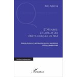 Etats - unis : la loi sur les droits civiques de 1964 - analyse du discours politique des soutiens r�publicain ...