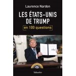 Les etats - unis de trump en 100 questions
