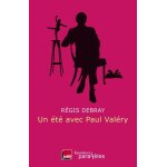 Un et� avec paul val�ry