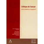 L'thique de l'avocat - outil de marketing ou d'engagement ?