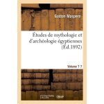 Etudes de mythologie et d'arch�ologie egyptiennes - vol - 7