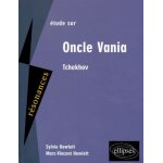 Etude sur anton tchekhov, oncle vania