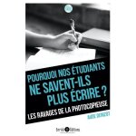 Pourquoi nos etudiants ne savent - ils plus ecrire ? - les ravages de la photocopieuse