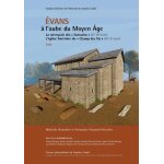 Evans, a l'aube du moyen age - la ncropole des  sarrazins  (vie - viie sicle) - l'glise funraire ...