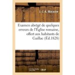 Examen abr�g� de quelques erreurs de l'�glise romaine, offert aux habitants de gaillac (tarn)