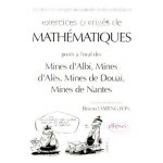 Exercices corrig�s de math�matiques pos�s aux oraux du concours communs - sic des mines d'albi, mines ...