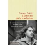 L'exercice de la médecine L'exercice de la médecine