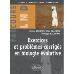 Exercices et probl�mes corrig�s en biologie evolutive