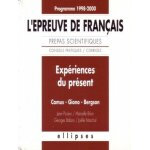Exp�riences du pr�sent, camus, giono, bergson - l'�preuve de fran�ais, pr�pas scientifiques. . . , programme ...