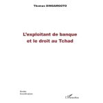 L'exploitant de banque et le droit au tchad