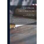 Exterior decoration: a treatise on the artistic use of colors in the ornamentation of buildings and a ...