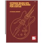 Extreme warm - ups and chops builders for guitar / recueil
