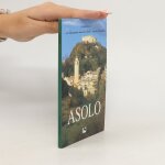 Fabris, c: asolo. . . ein spaziergang durch die stadt. . . und d