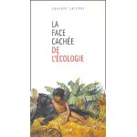 La face cach�e de l'�cologie - un anti - humanisme contemporain ?