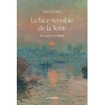 La face sensible de la terre - paysage et ecologie La face sensible de la terre - paysage et ecologie