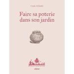 Faire sa poterie dans son jardin