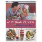 La famille en forme - plus de 200 recettes d�licieuses