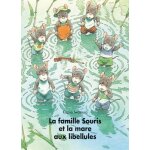 La famille souris et la mare aux libellules