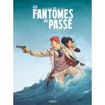 Les fantômes du passé - tome 2 - l'ange noir du titanic Les fantômes du passé - tome 2 - l'ange noir du titanic